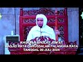 KHUTBAH SHOLAT JUM'AT // MASJID RAYA DARUSSALAM PALANGKARAYA // 26 JULI 2024