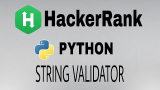 #19: String Validators | Hackerrank Python Solution | English Explanation
