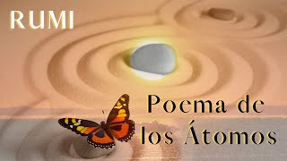 Rumi. Poema de los atomos.