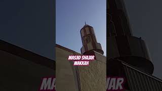 Masjid Shajar in Makkah