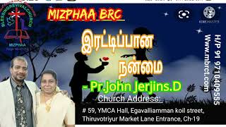 DOUBLE FOLD BLESSING || Pr.John Jerjins.D || Mizphaa BRC