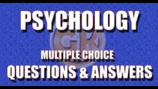 Psychology Multiple Choice Examination Questions and Answers