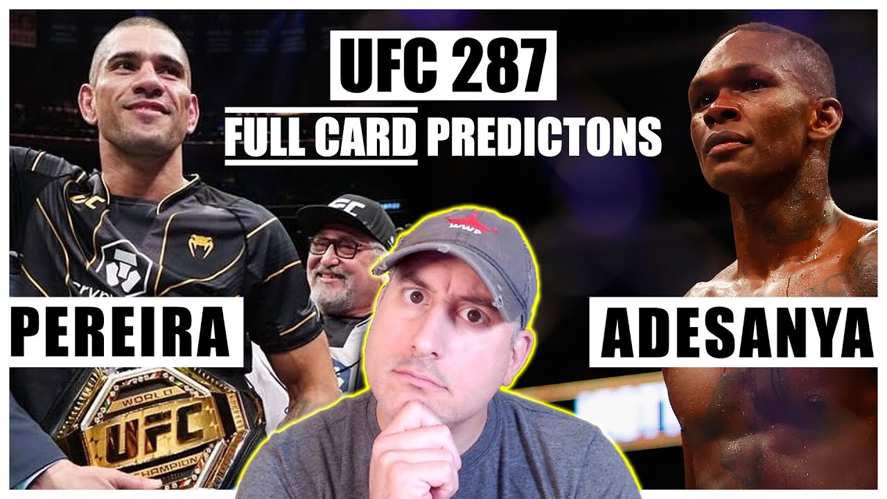 UFC 287: Pereira Vs. Adesanya 2 FULL CARD Predictions And Bets - YouTube