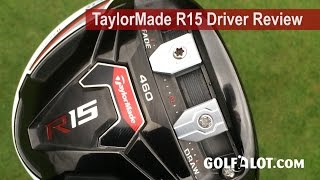 TaylorMade R15 Driver Review by Golfalot