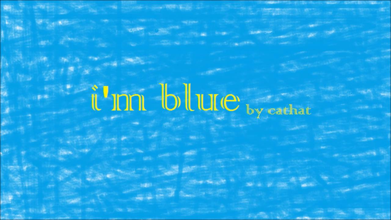 Im Blue! Remix - YouTube