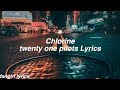 Chlorine || twenty one pilots Lyrics