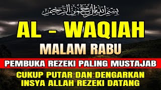 🔴SUMPAH INI NYATA ❗ CUKUP PUTAR \u0026 DENGARKAN, JGN KAGET DI DATANGI 100 MILYAR, SURAT AL-WAQIAH MERDU