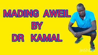 Malual Dr Kamal - Mading Aweil { Official New Audio } Mp3 ~ South Sudan music 216