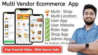Create a Multi vendor Ecommerce app and Website | multi vendor hyperlocal delivery app