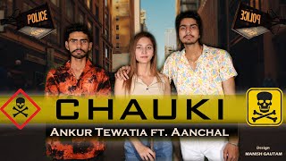 Chauki : Ankur Tewatia Ft. Aanchal | khushwant rawat | New Haryanvi Song 2022 | I Official Video