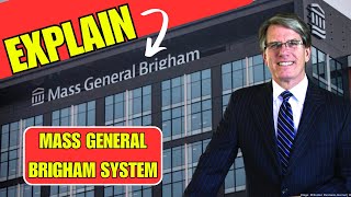 Mass General Brigham System Explained