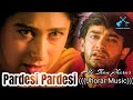 Pardesi Pardesi _ Udit Narayan _ Alka Yagnik _ Sapna Awasthi _ Aamir Khan _ (((Jhorar Music)))