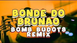 BONDE DO BRUNAO - DJROMAR BOMB BUDOTS REMIX