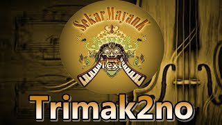 Trimak -Trimakno (Karaoke)