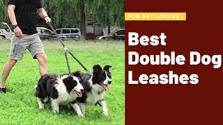Best Double Dog Leashes (Tangle Free Leashes for Two Dogs)