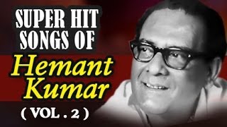 Hits of Hemant Kumar | Superhit Bollywood Old Classical Hindi Songs | Vol.2