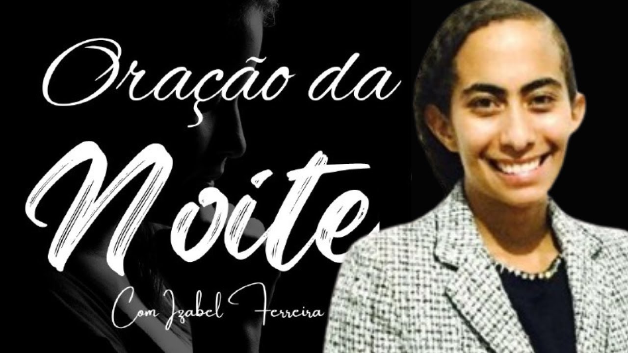 20 06 2024 Oração Da Noite Izabel Ferreira Youtube