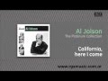 Al Jolson - California, here I come