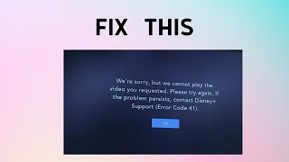 How to Fix Error code 41 in Disney+