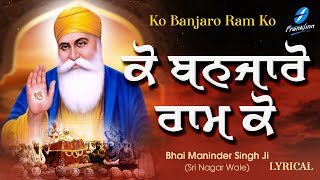 Ko Banjaro Ram Ko - Bhai Maninder Singh Ji Sri Nagar | New Shabad Gurbani Shabad Kirtan Ravidas Bani