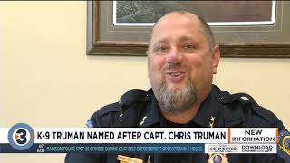 K-9 Truman named after Capt. Chris Truman