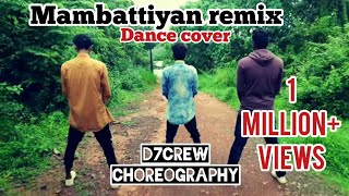 Mambattiyan Remix  D7 Crew Dance Cover