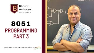 8051 | Programming Part 3 | Bharat Acharya Education