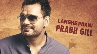Langhe Paani | Bambukat | Prabh Gill | Releasing On 29th July 2016