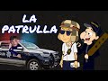 LA PATRULLA Kiko Pluma Ft El Chavo Alucin