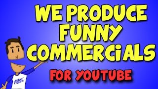 We Produce Funny Commercials and Videos