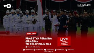 Upacara Prasetya Perwira ( PRASPA ) TNI POLRI Tahun 2024