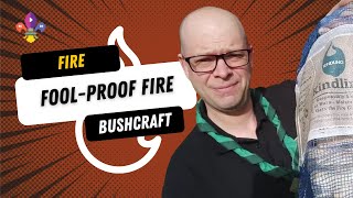 Making a Fool-Proof Fire | SCOUTADELIC