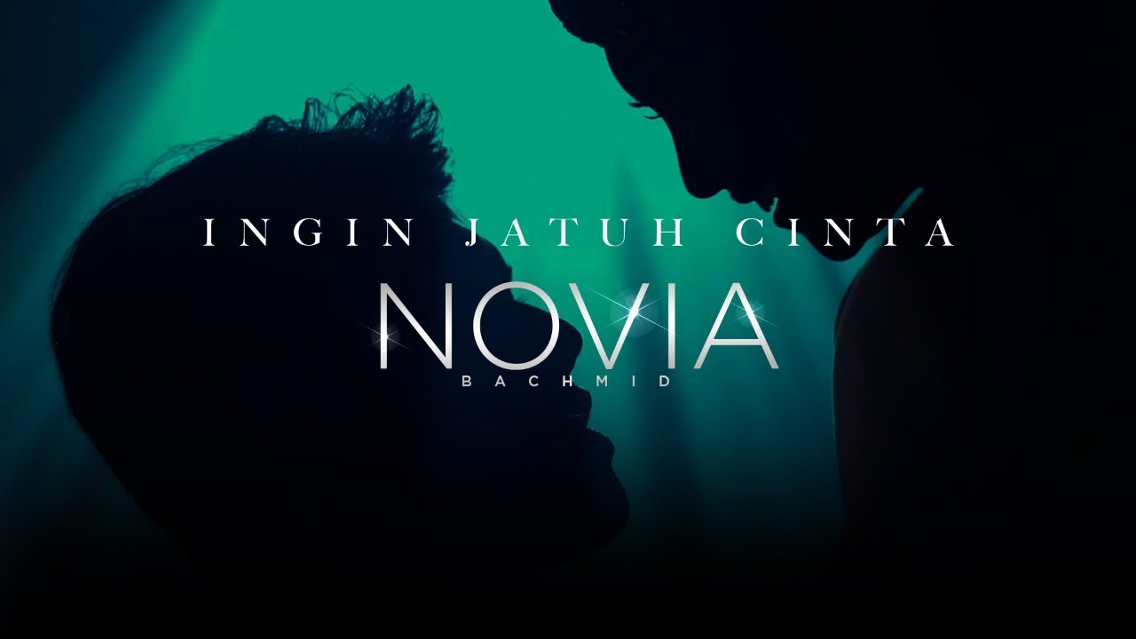 Novia Bachmid - Ingin Jatuh Cinta Novia Bachmid - Ingin Jatuh Cinta