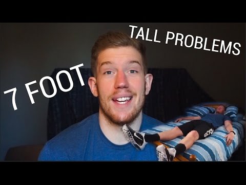 TALL PROBLEMS (as a 7 foot guy) TALL PROBLEMS (as a 7 foot guy)