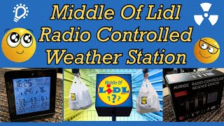 Middle Of Lidl, AURIOL Radio Controlled Weather Station