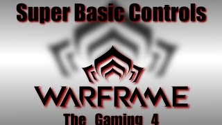Warframe Tutorial: Super Basic Controls