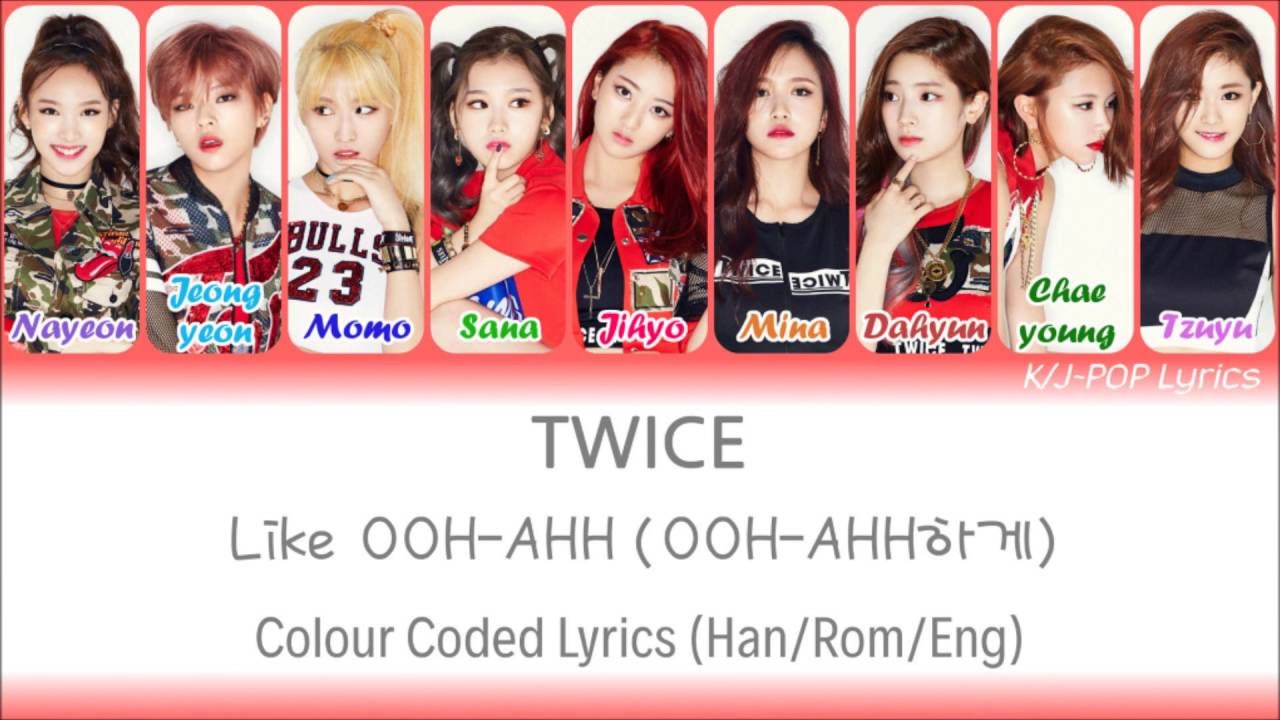 TWICE (트와이스) - Like OOH-AHH (OOH-AHH하게) Colour Coded Lyrics (Han/Rom ...