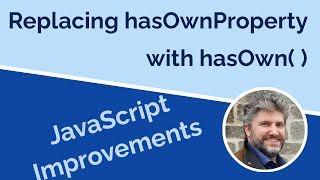 Newer Object hasOwn Method