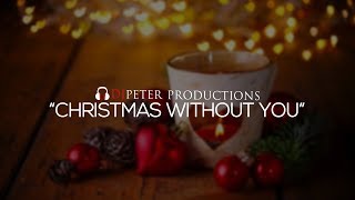 DJPeter - Christmas With Out You | ***Instrumental Beat***