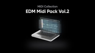 EDM MIDI Pack Vol.2 - 500+ MIDI Collection | Unwav