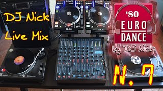 DJ NICK 80's Vinyl Euro-Dance Mix live 7