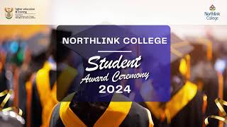 Northlink College Award Ceremony 2024 - 6pm (SAST)