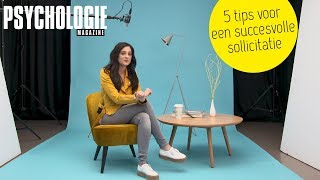 5 tips voor EEN SUCCESVOLLE SOLLICITATIE | Psychologie Magazine