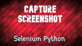 Capture Screenshot in Selenium Python | Selenium Java & Python Full Training
