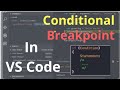 How to Add Conditional Breakpoint In Visual Studio Code (VS Code)