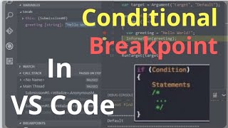 How to Add Conditional Breakpoint In Visual Studio Code (VS Code)