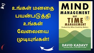 Mind Management, Not Time Management: Productivity When Creativity Matters Book David Kadavy Tamil