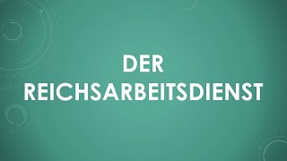 Der Reichsarbeitsdienst einfach und kurz erklärt