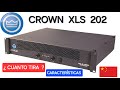 CROWN XLS 202 , CARACTERÍSTICAS, TEST DE POTENCIA REAL !!  🤗