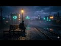 Last Train to Nowhere 🚂 | Atmospheric Cinematic Soul & Late Night Vibes 🌧️